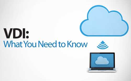 VDI - What you need to know